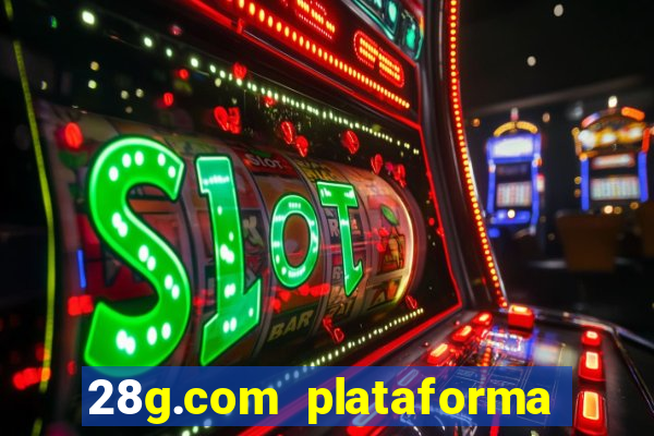 28g.com plataforma de jogos